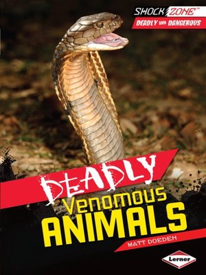cover image of Deadly Venomous Animals